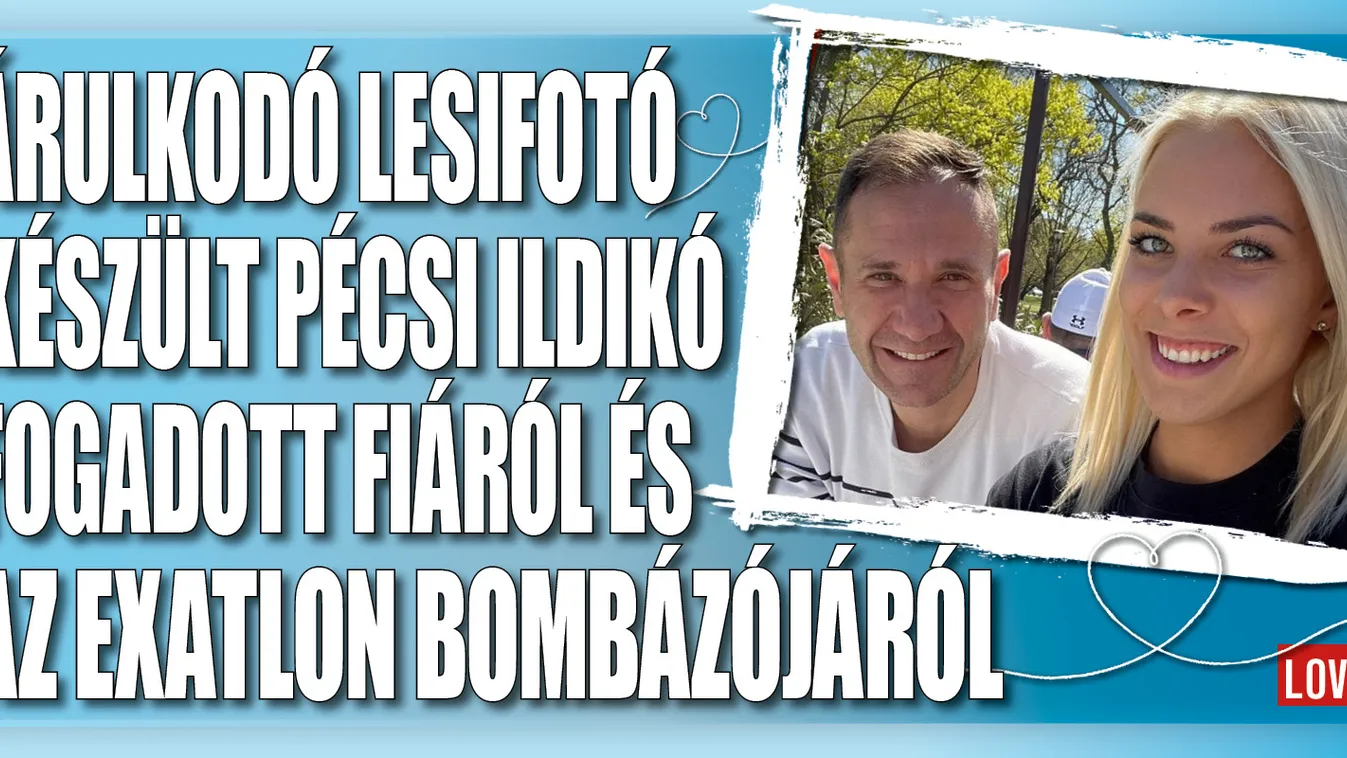 Árulkodó lesifotó készült Pécsi Ildikó fogadott fiáról