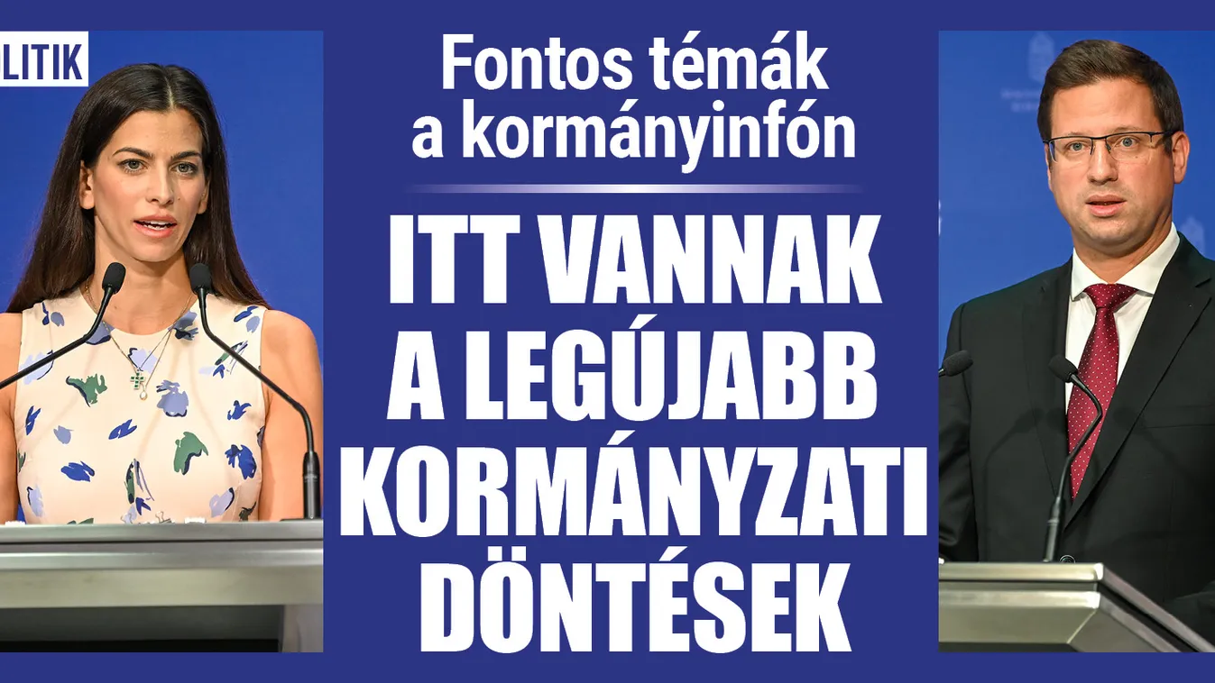 Kormányinfó: Itt vannak a legújabb kormányzati döntések