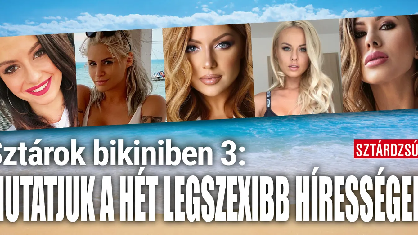Sztárok bikiniben 3: mutatjuk a hét legszexibb hírességeit!