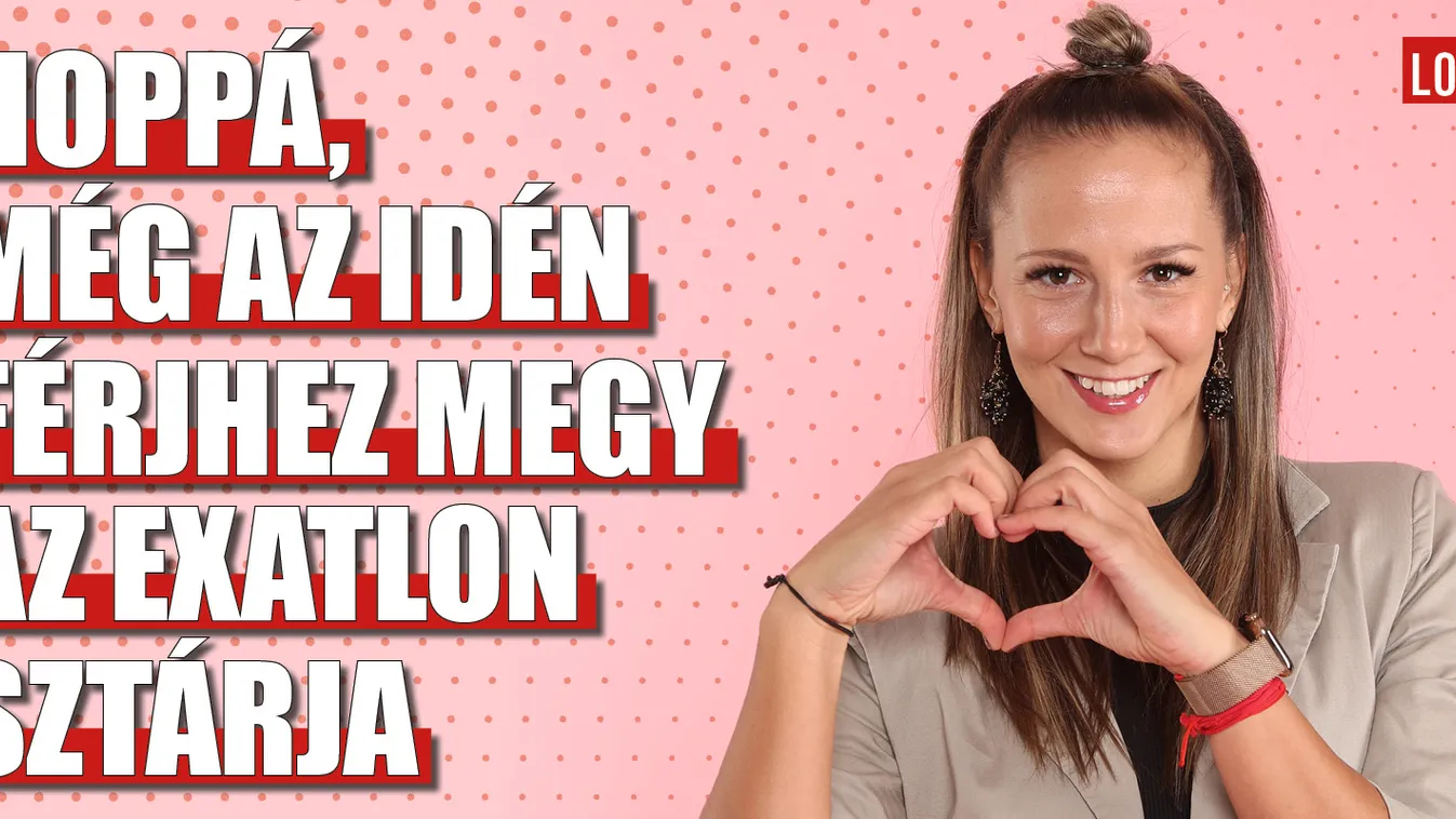 Hoppá, még az idén férjhez megy az Exatlon sztárja
