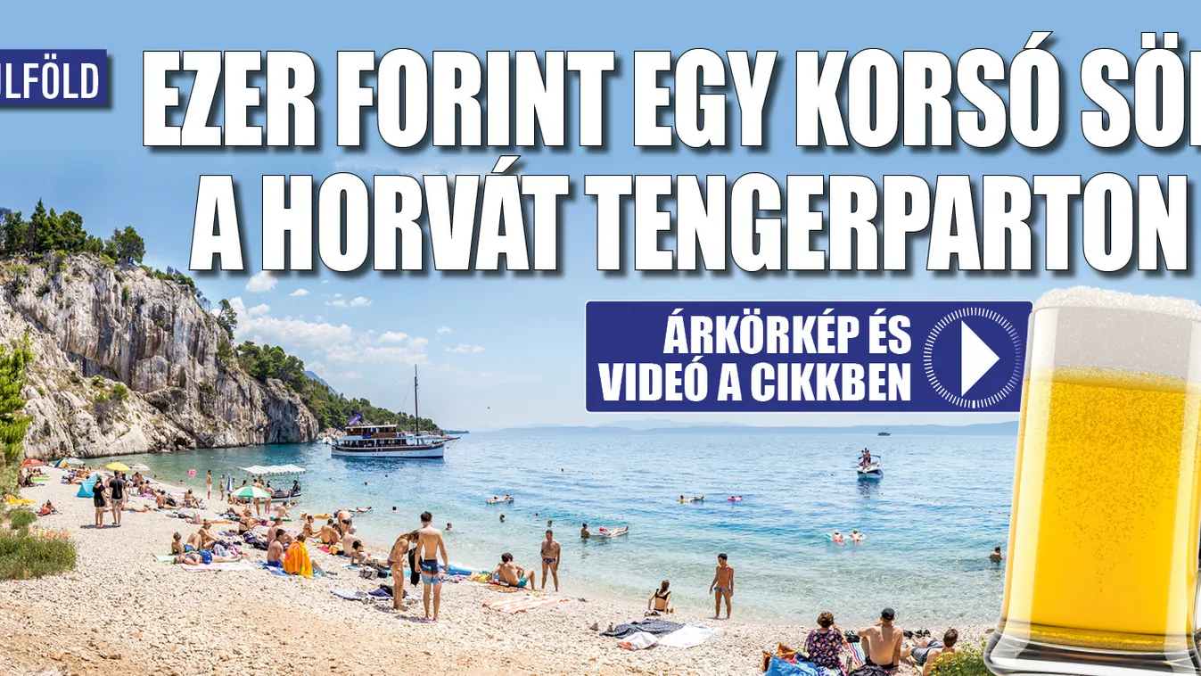 Ezer forint egy korsó sör a horvát tengerparton – Videó