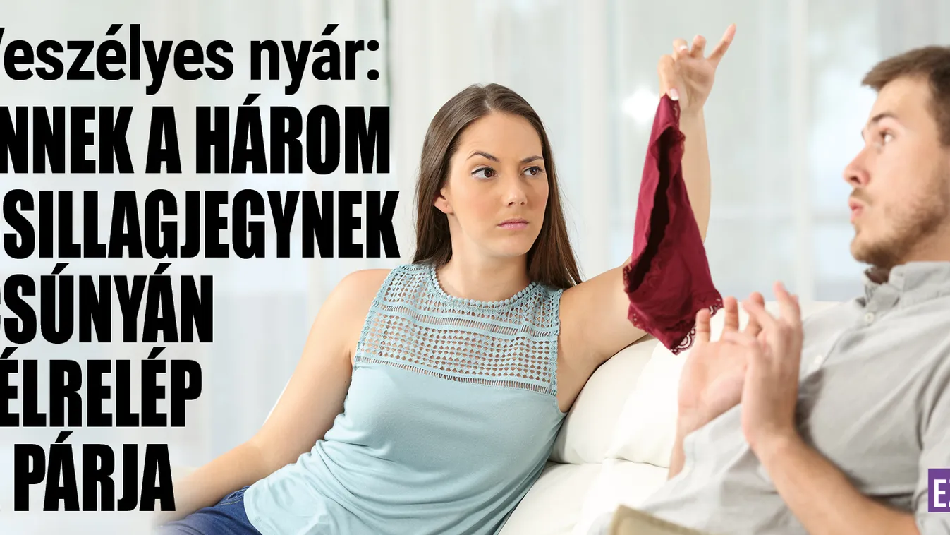 Ennek a három csillagjegynek csúnyán félrelép a párja