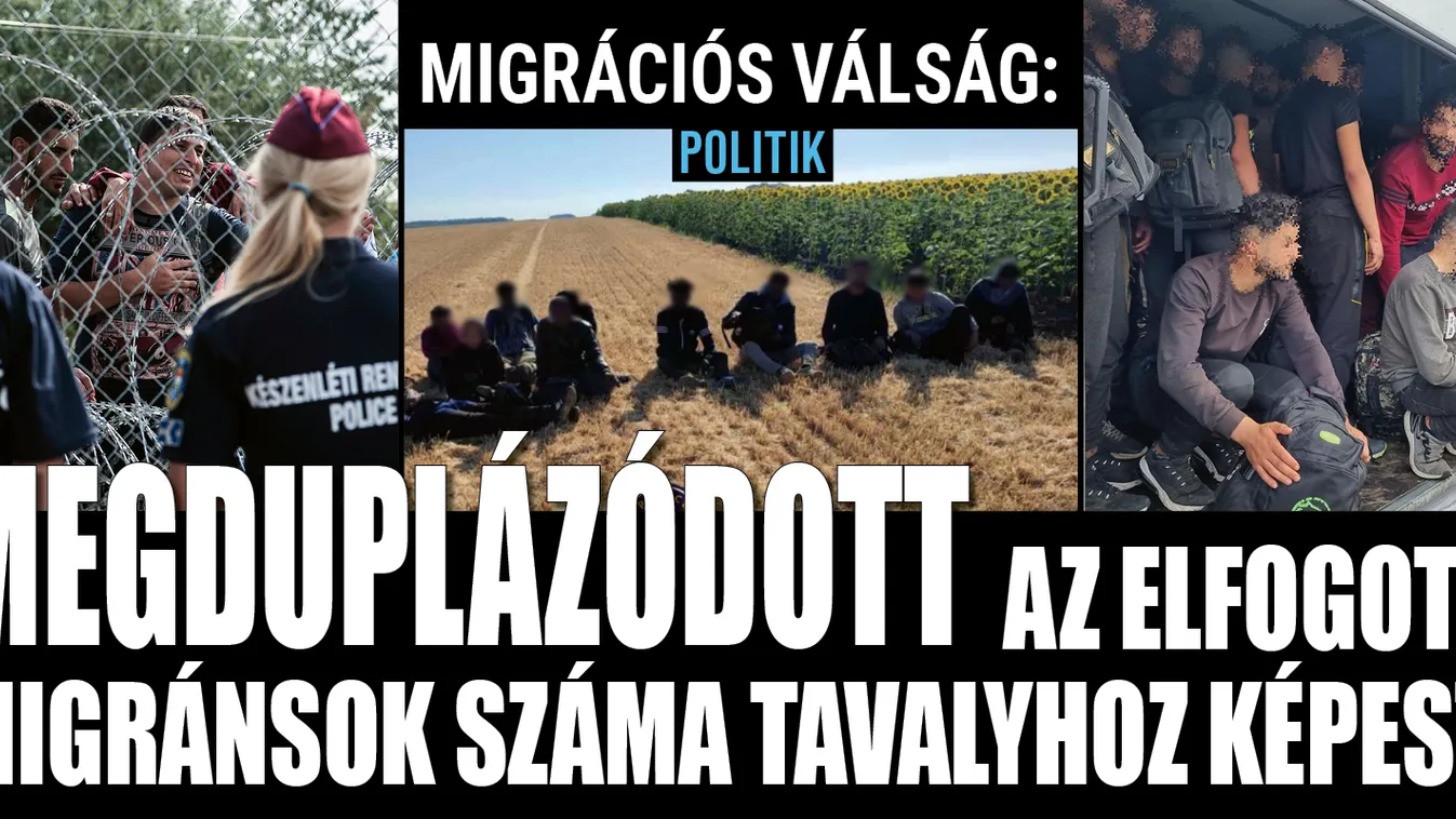 Megduplázódott az elfogott migránsok száma tavalyhoz képest