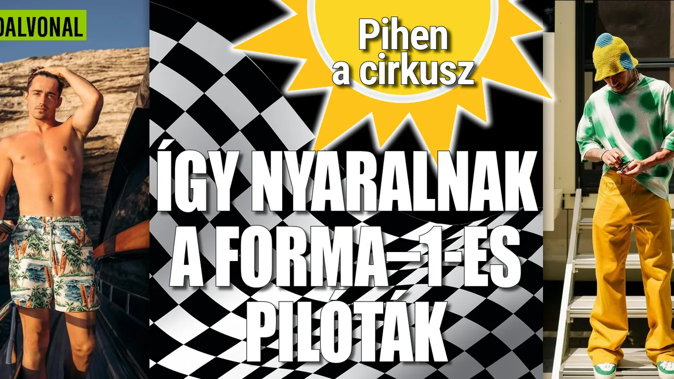 Nem mindennapi helyeken nyaralnak az F1-es pilóták