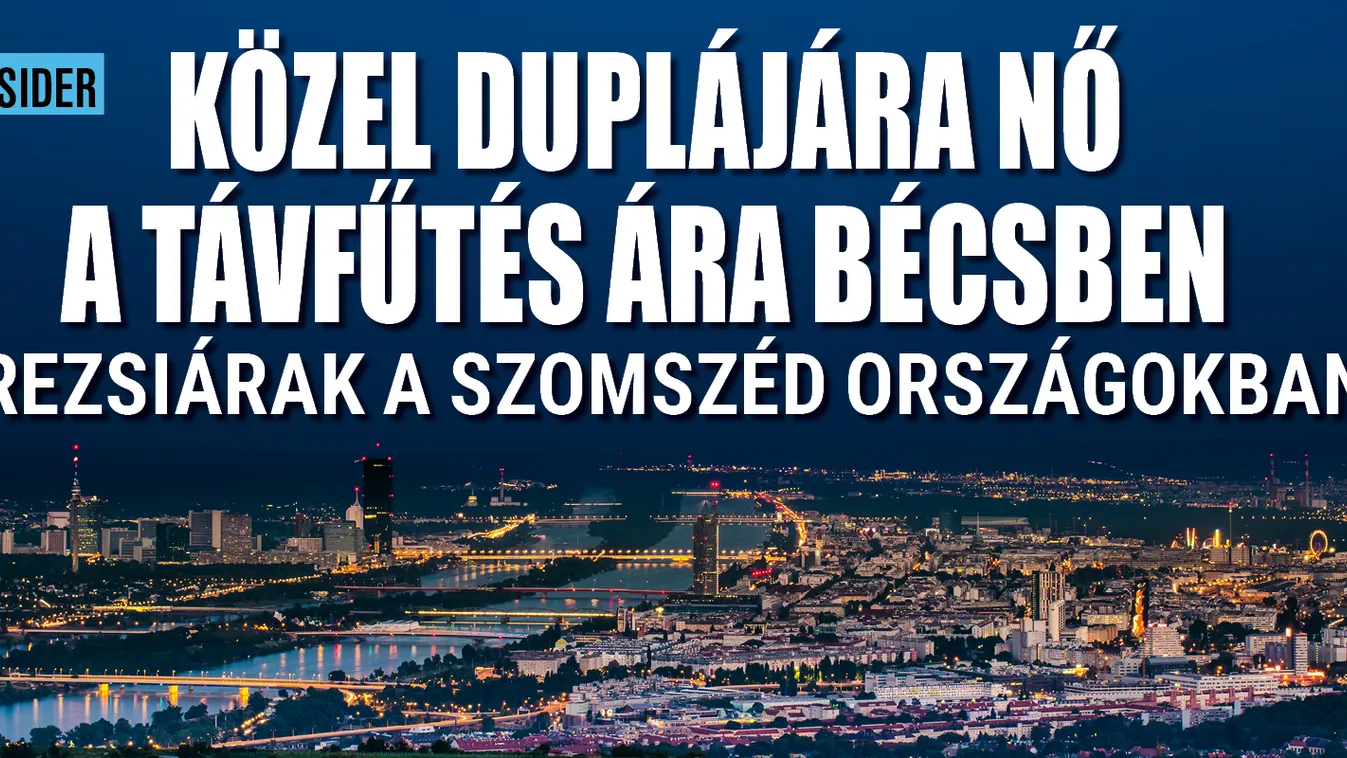 Bécstől Bukarestig a magyar rezsiárakat irigylik