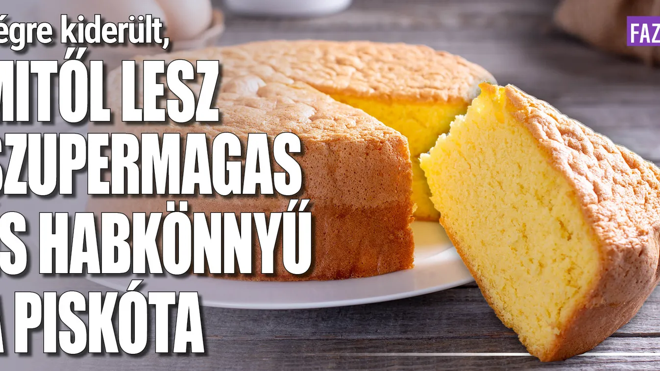 Ettől lesz szupermagas és habkönnyű a piskóta