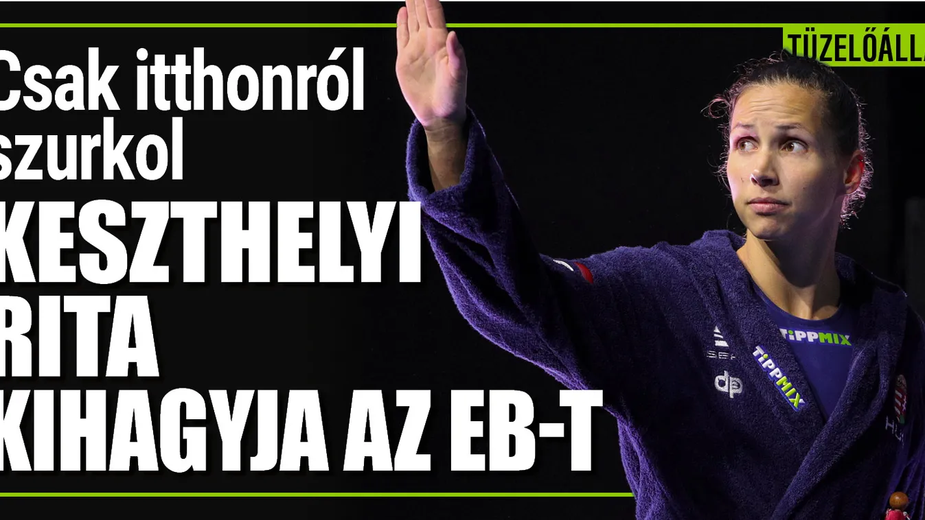 Kimaradt a magyar válogatottból a világ egyik legjobbja