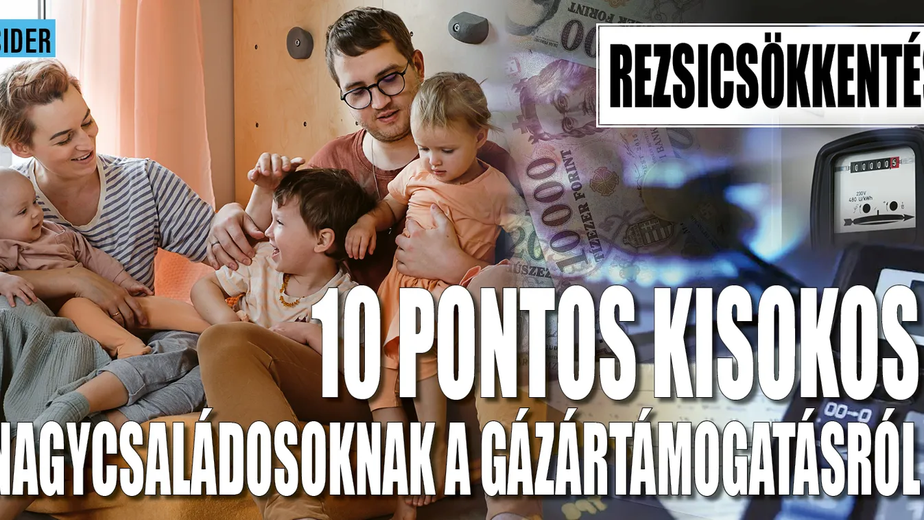 10 pontos kisokos nagycsaládosoknak a gázártámogatásról