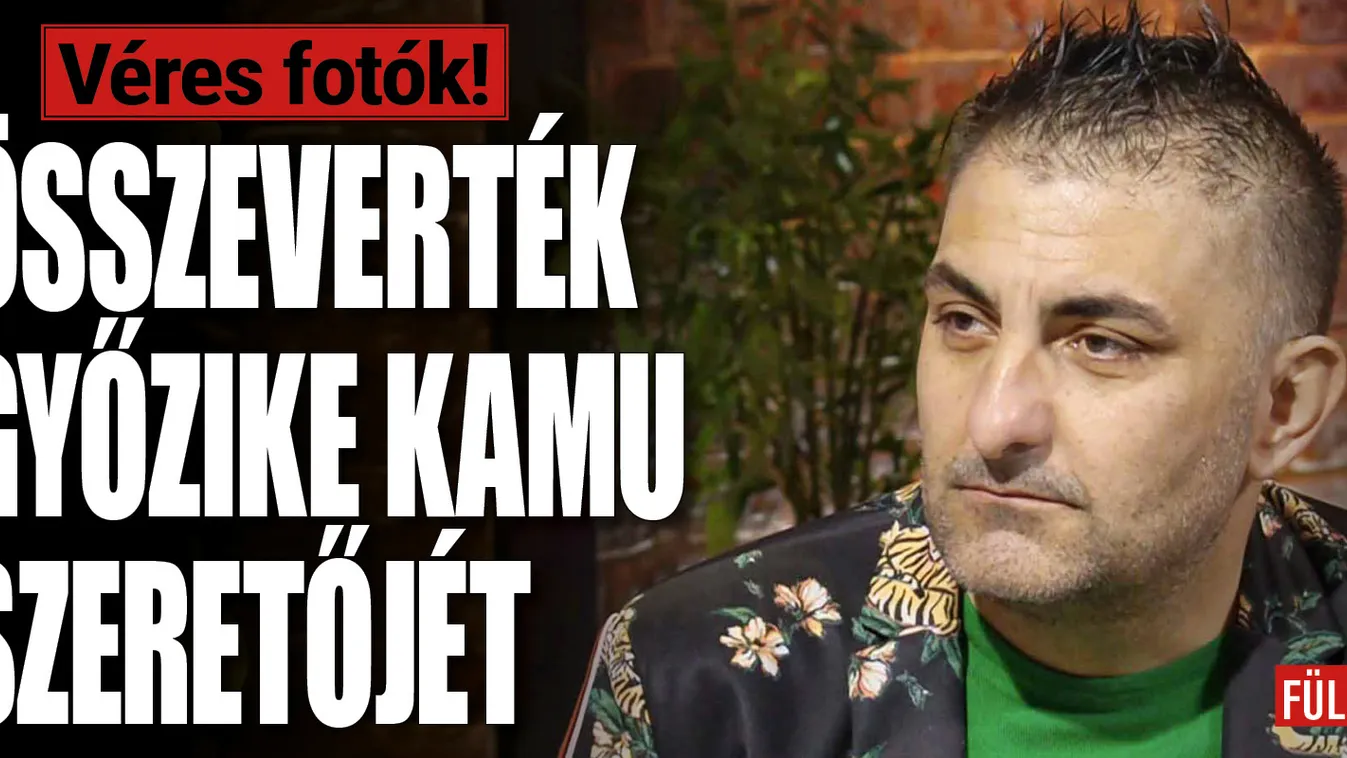 Brutális: Súlyosan bántalmazták Gáspár Győző kamuszeretőjét