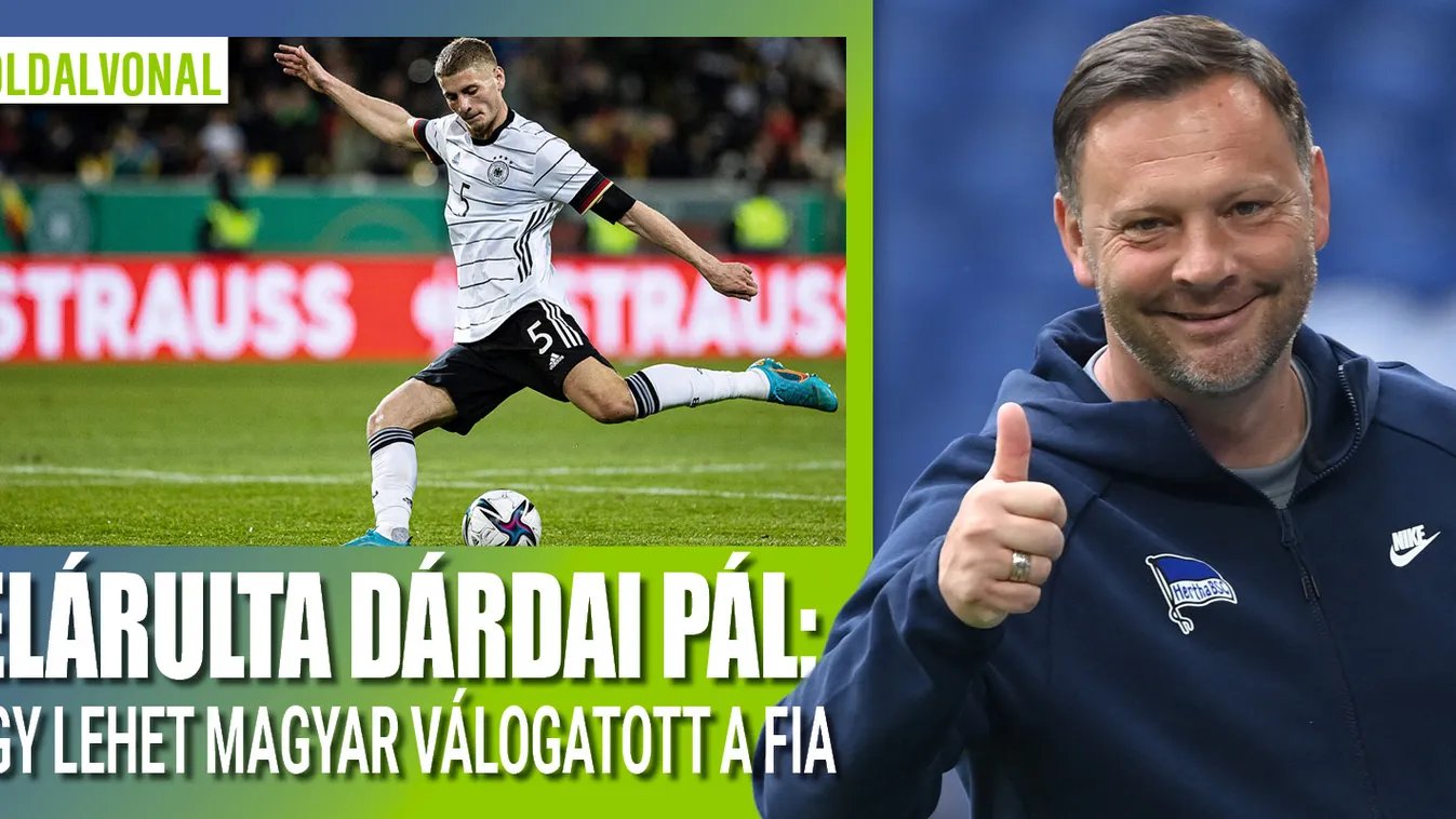 Dárdai Pál elárulta, így lehet magyar válogatott a fia