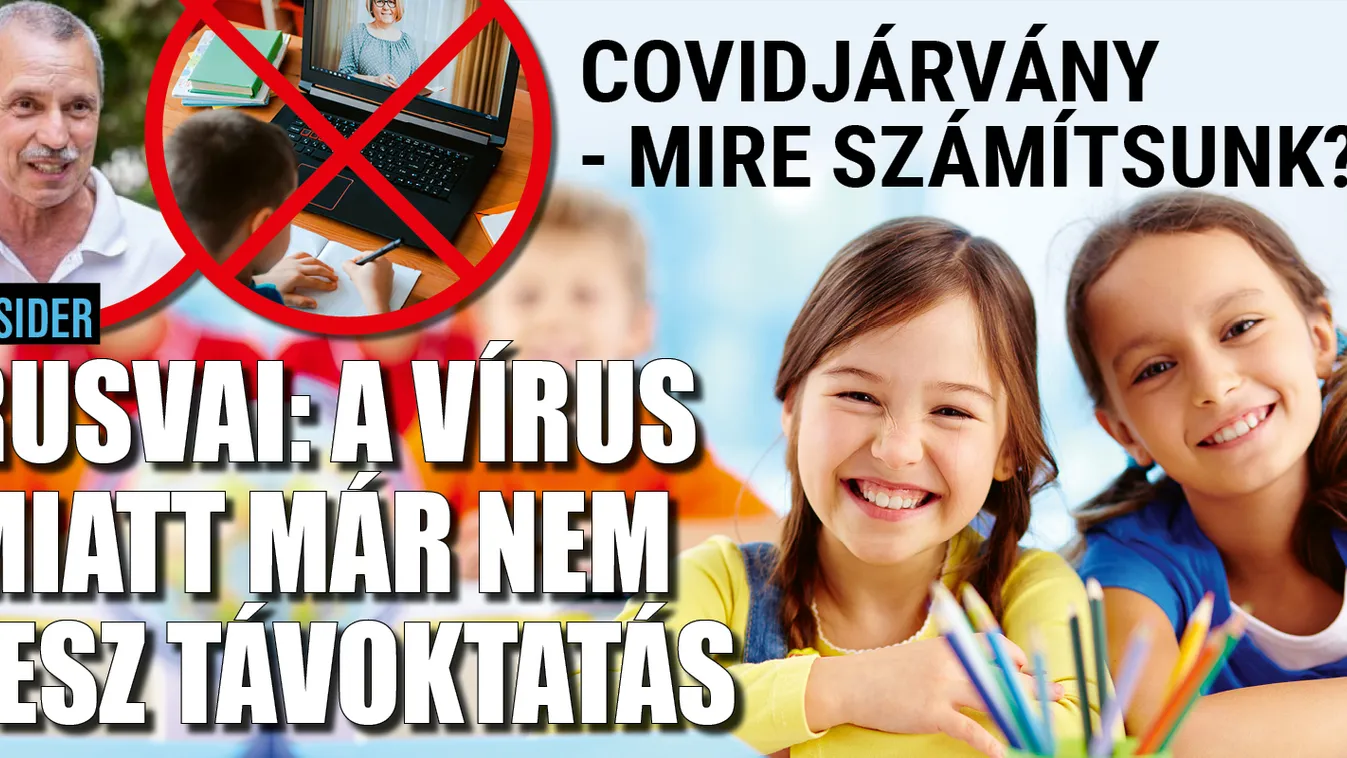 Rusvai: a vírus miatt nem lesz távoktatás