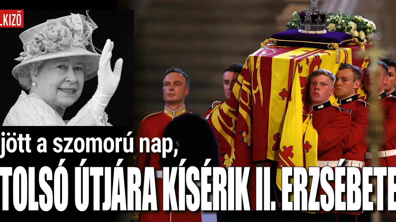 Eljött a szomorú nap: Ez a királynő temetésének menetrendje