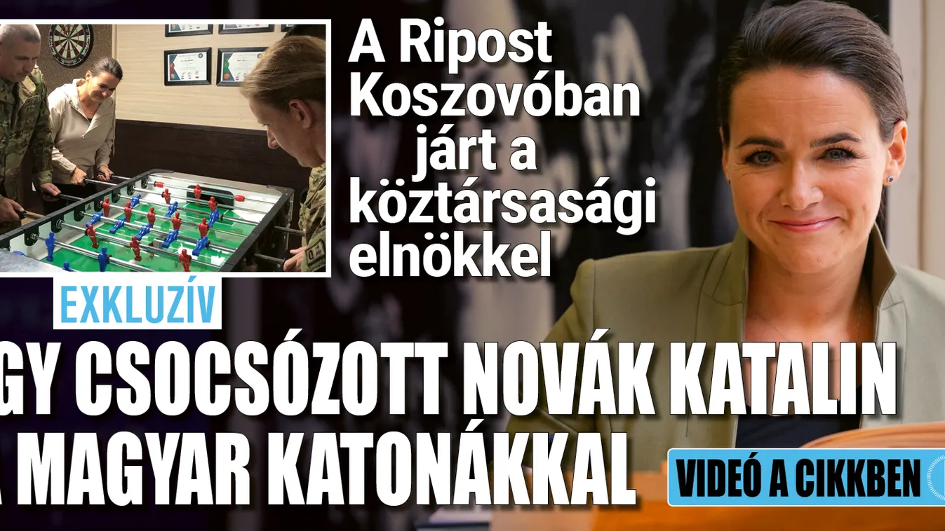 Így csocsózott Novák Katalin a magyar katonákkal Koszovóban