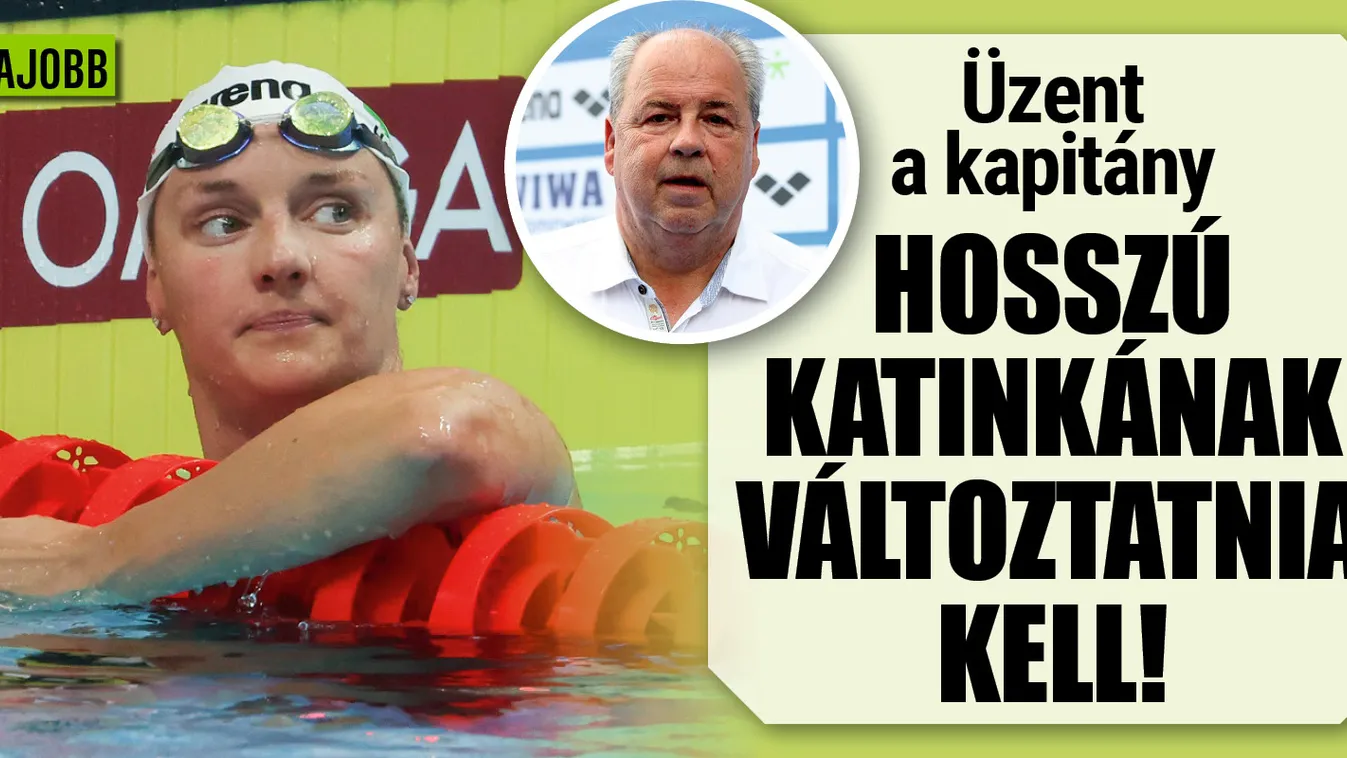 Üzent a kapitány, Hosszú Katinkának muszáj változtatnia