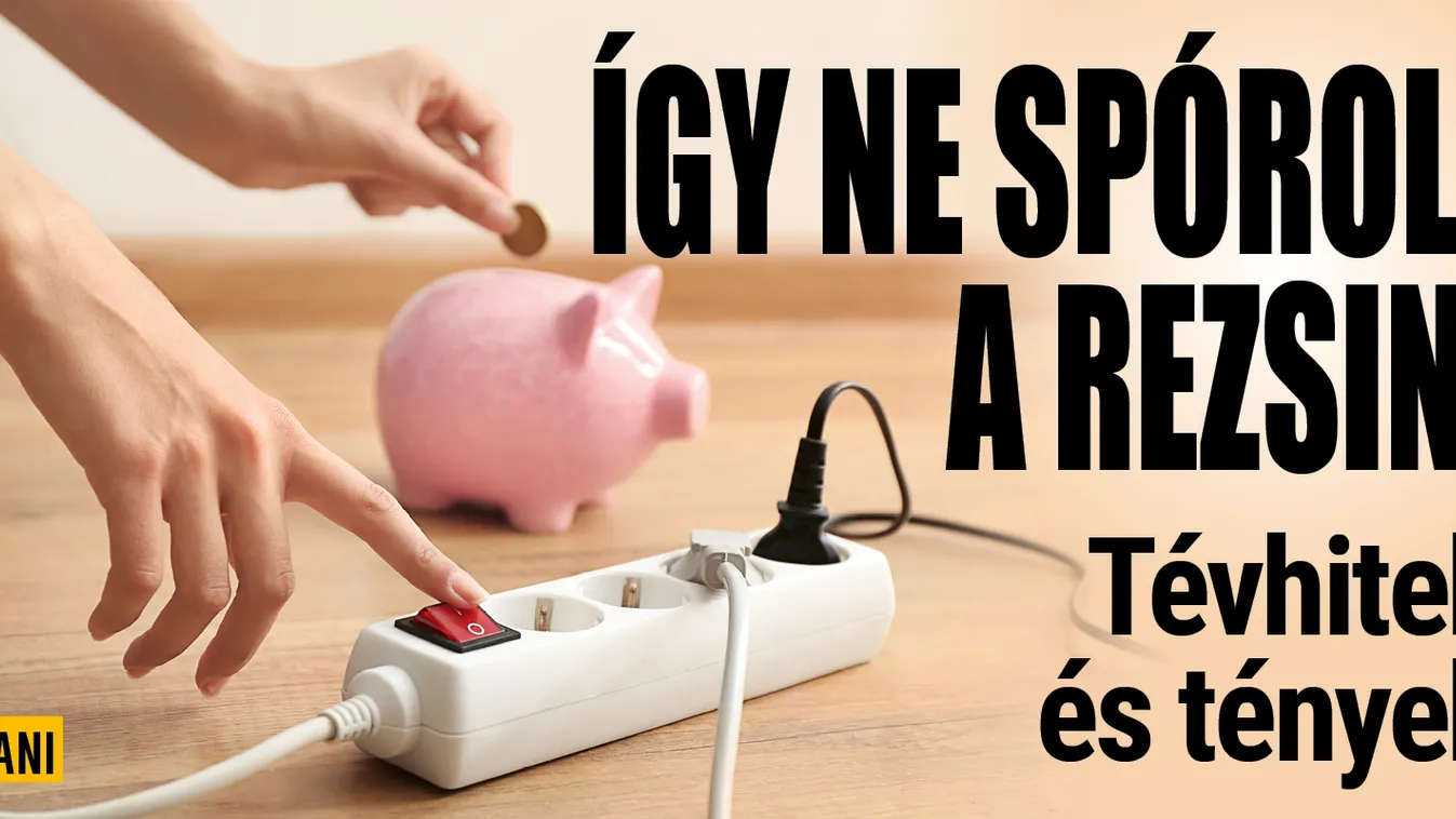 Így NE spórolj a rezsin! – Tévhitek és tények