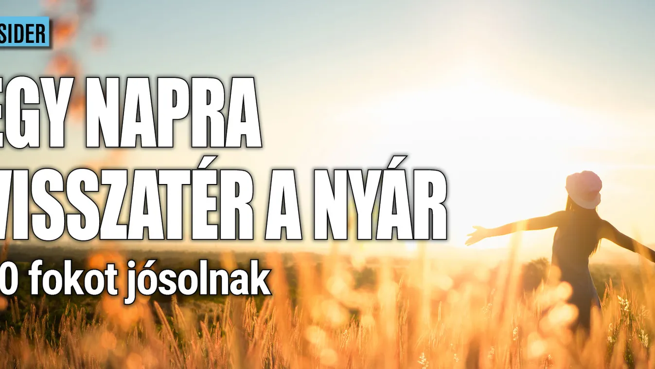 Egyetlen napra visszatér a nyár, mutatjuk mikor
