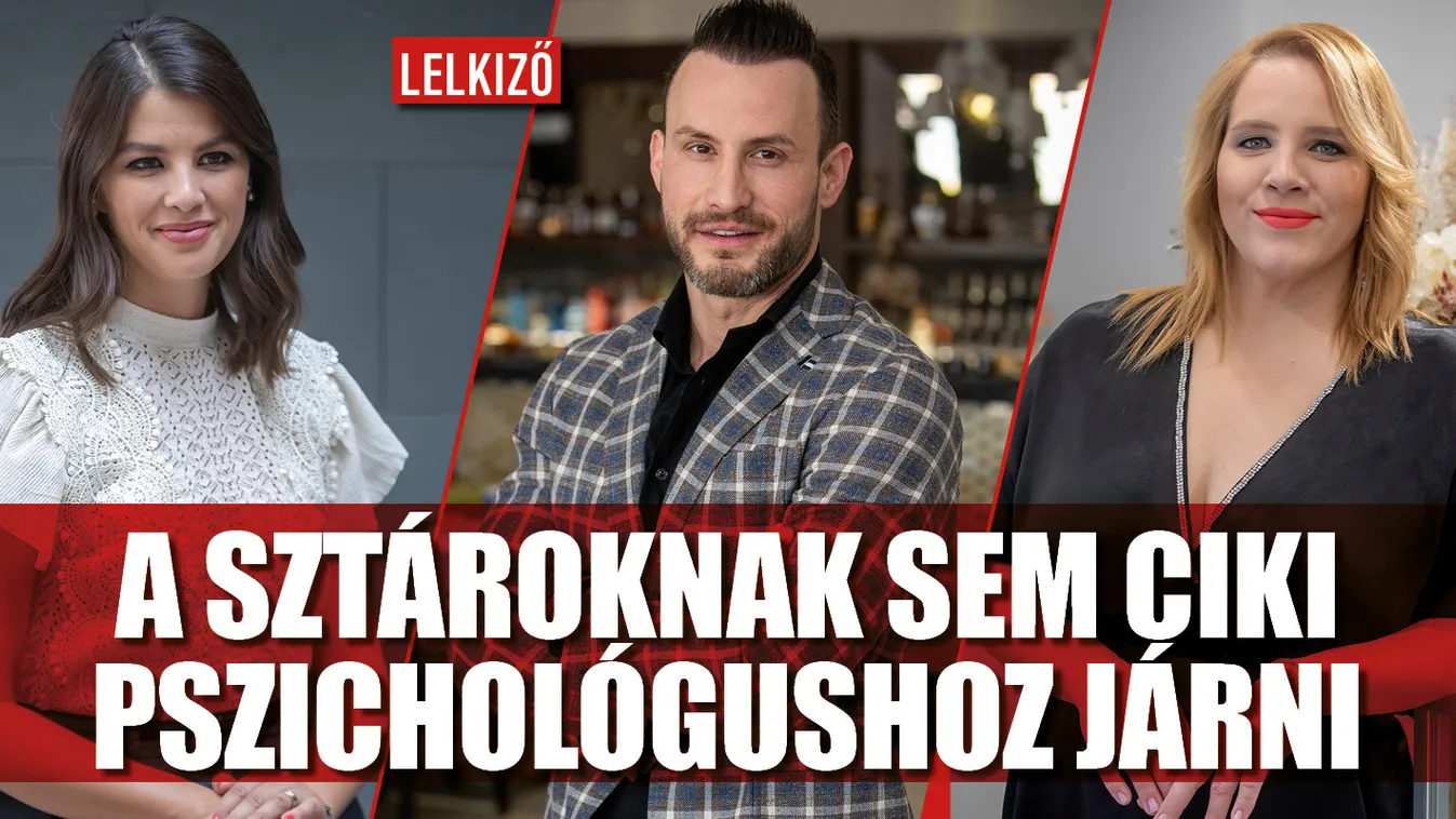 Pszichológus segített ezeken a magyar sztárokon