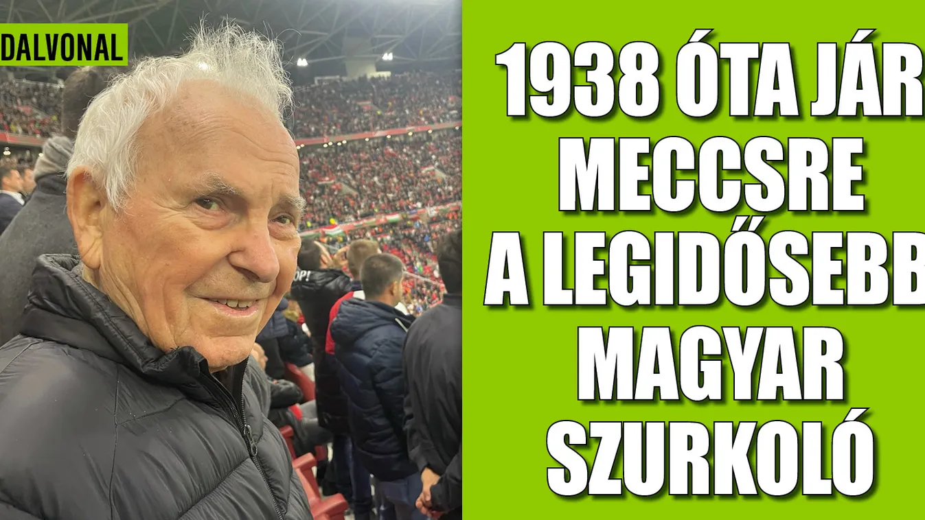 92 évesen a Puskás Arénában szurkolt Csorba Sándor