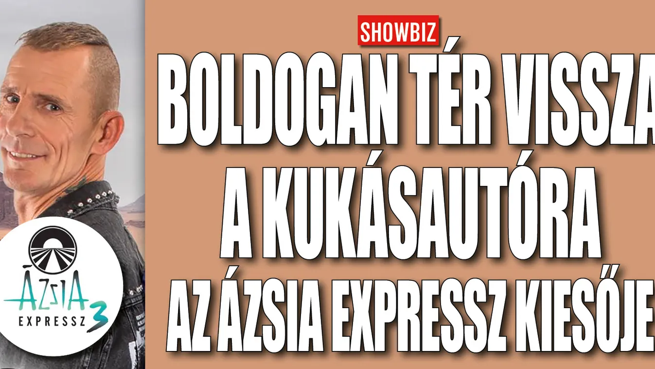 Ázsia Expressz: András boldogan tér vissza a kukásautóra