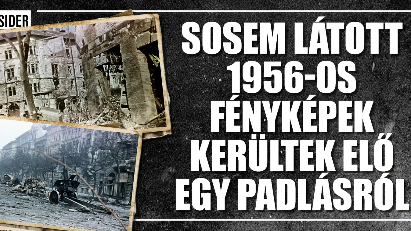 Soha nem látott fényképek kerültek elő 1956-ról