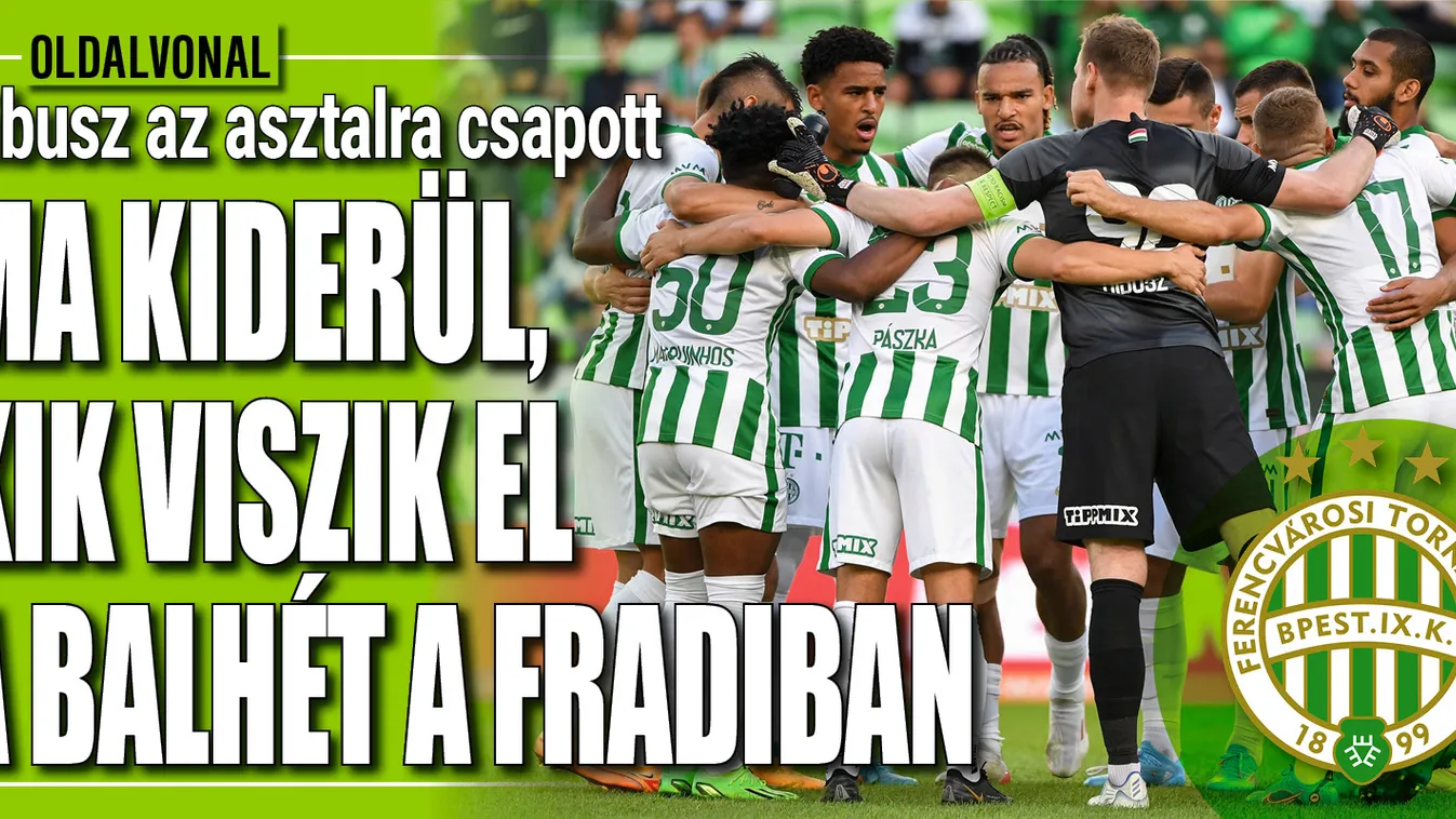 Ma kiderül, kik viszik el a balhét a Fradiban