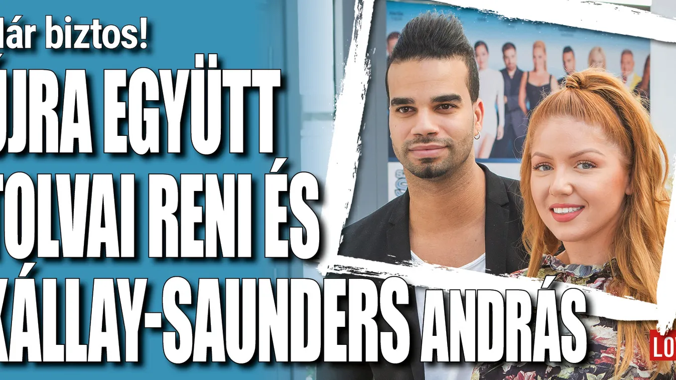 Újra együtt Tolvai Reni és Kállay-Saunders András