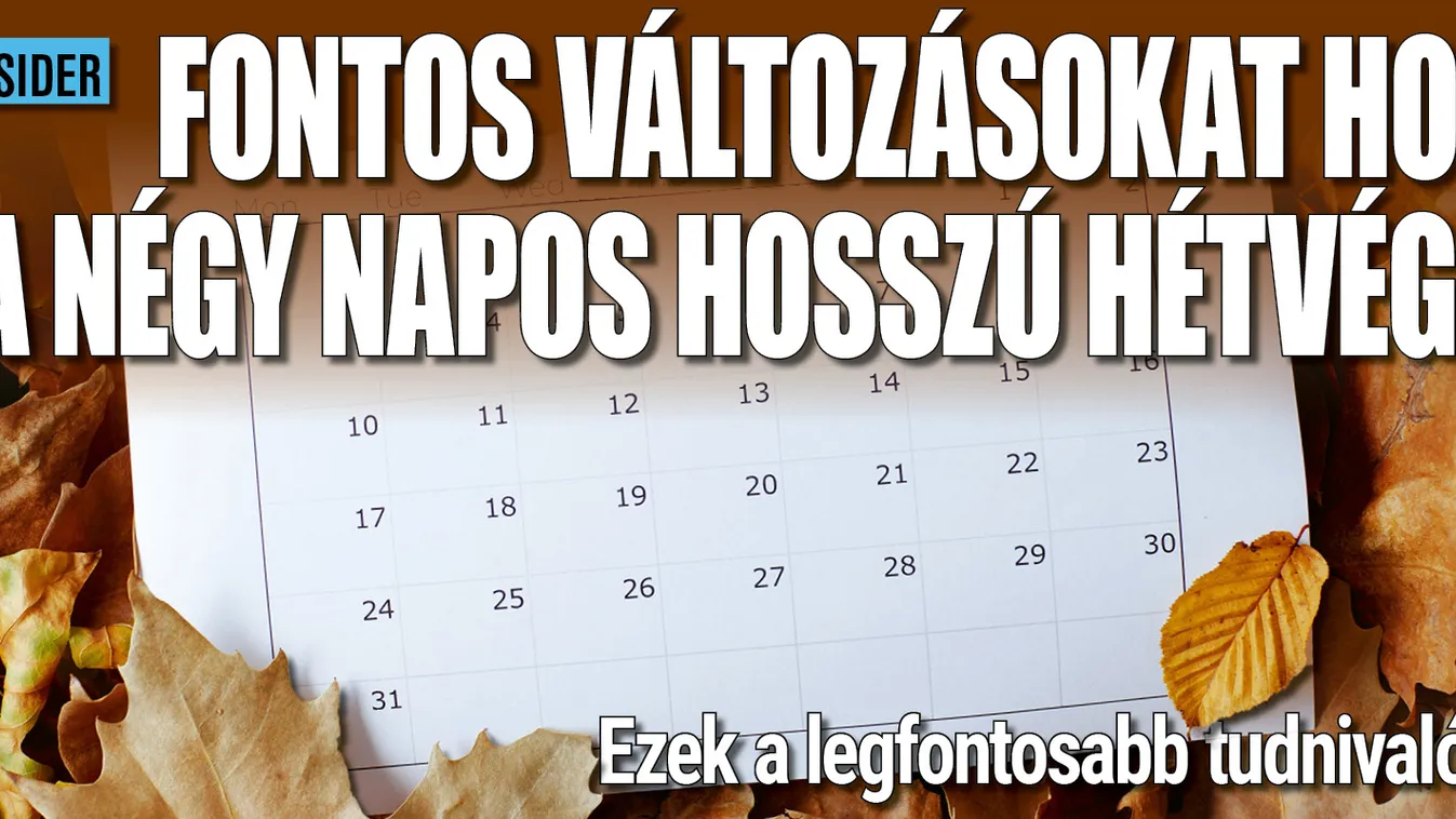 Fontos változásokat hoz a négynapos hosszú hétvége