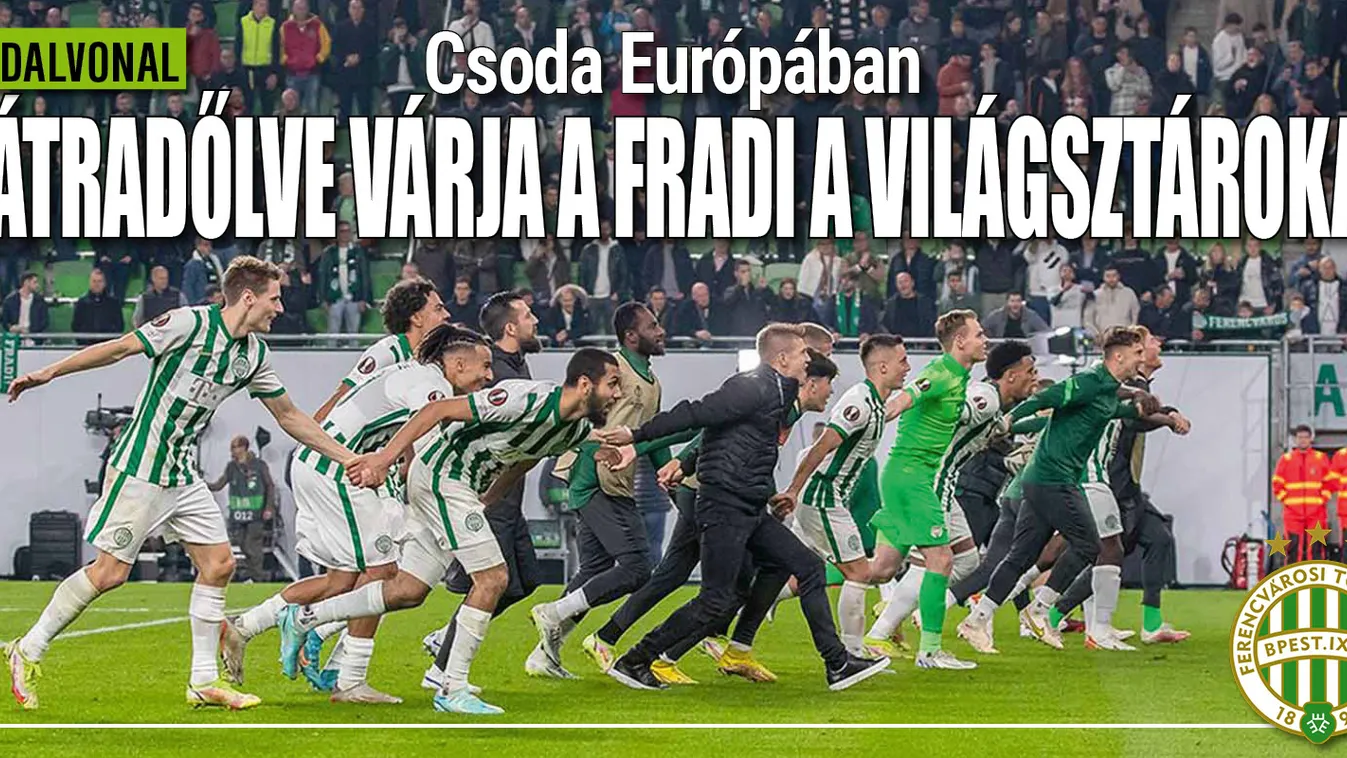 Barca, Juve, MU: bombaerős El-mezőnyt vár hátradőlve a Fradi