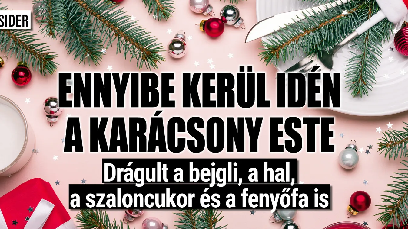 Ennyibe kerül idén a karácsonyi hal, a bejgli, a fenyő