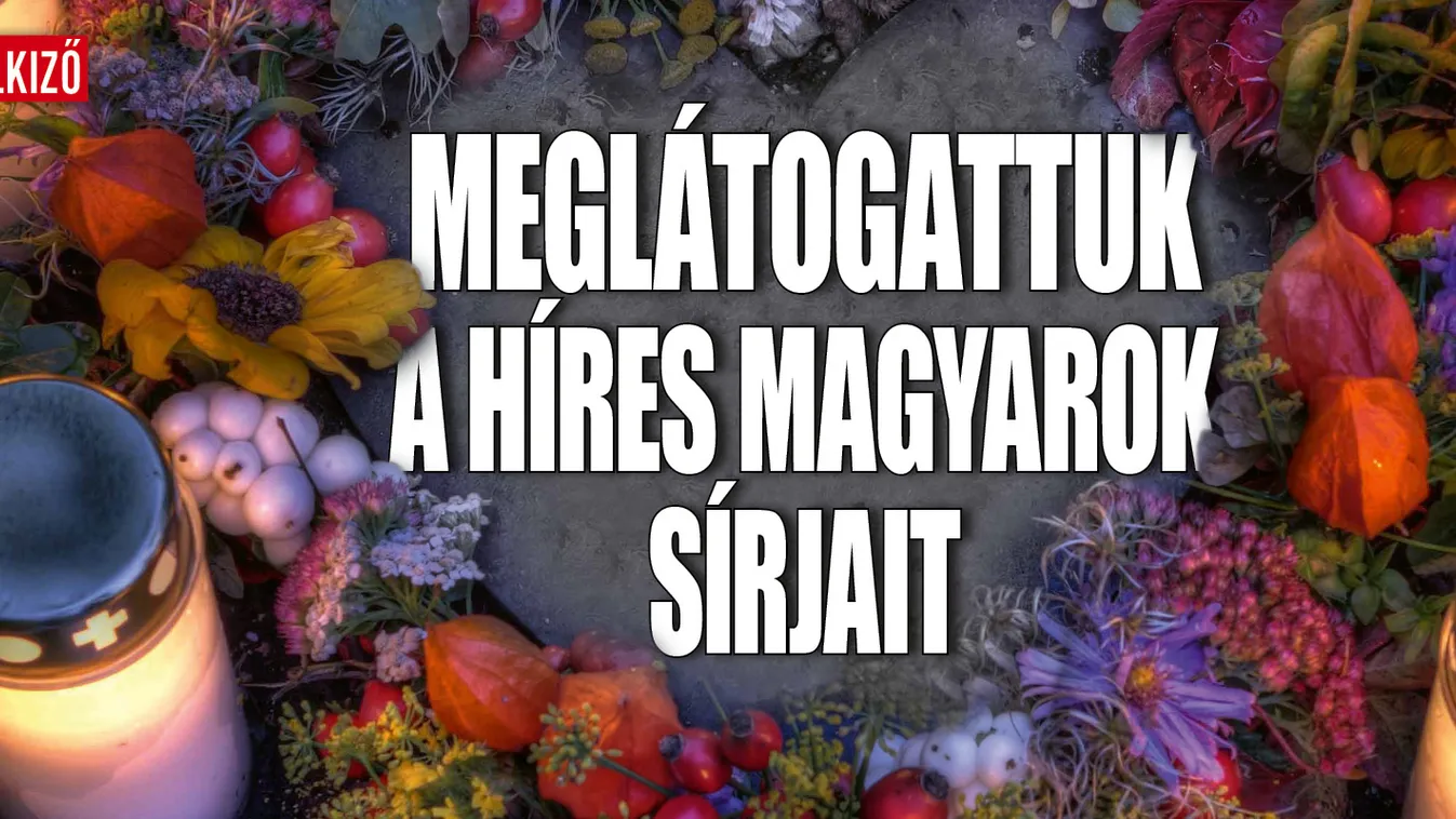 Így néznek ki hírességeink sírjai