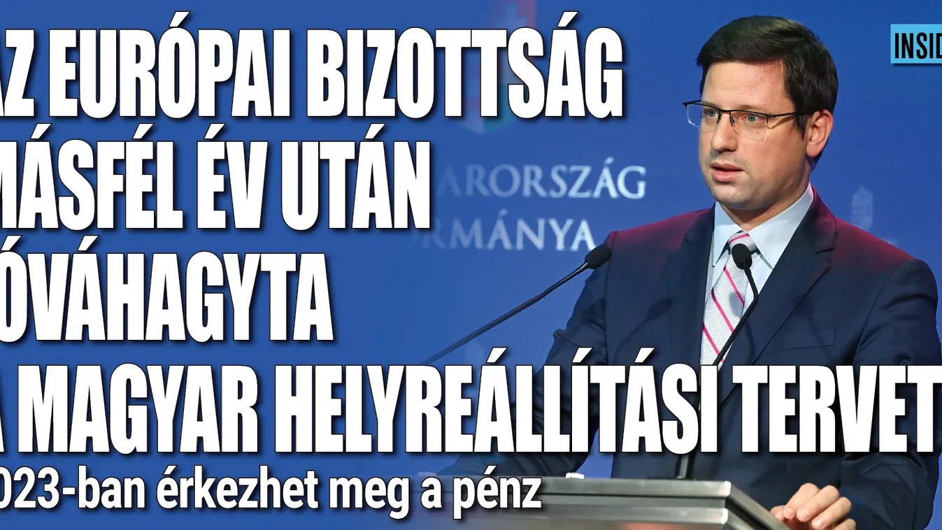 Kormányinfó: az EB jóváhagyta a magyar helyreállítási tervet