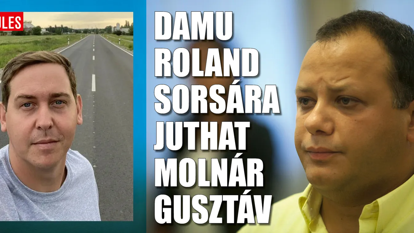 Damu Roland sorsára juthat Molnár Gusztáv