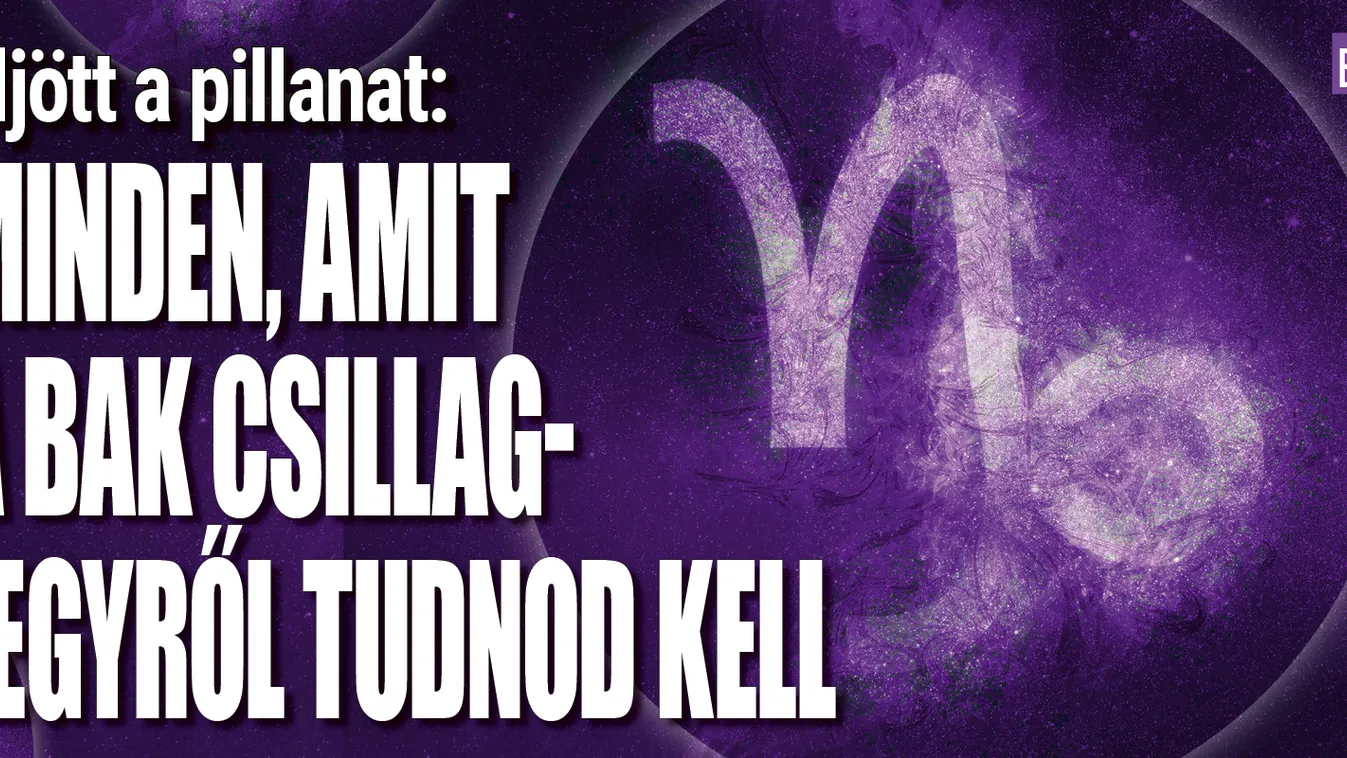 Minden, amit a Bak csillgjegyről tudnod kell