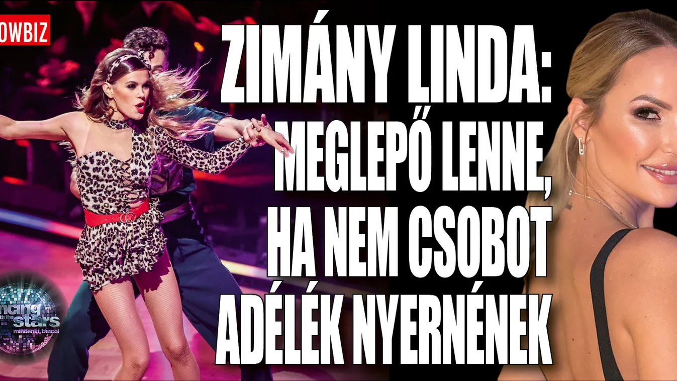Zimány Linda: Nagy fordulat lenne, ha nem Adélék nyernék meg