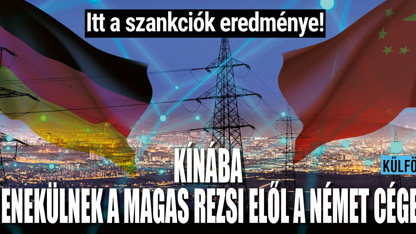 Menekülőre fogják a német nagyvállalatok, a cél: Kína