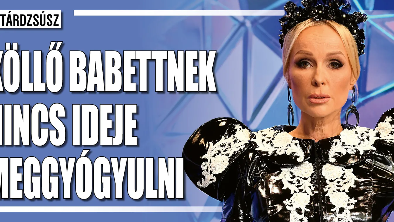 Furcsa tünetei vannak: Így érzi magát most Köllő Babett