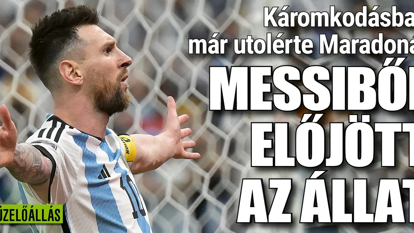 Messiből előtört az állat, káromkodásban felért Maradonához