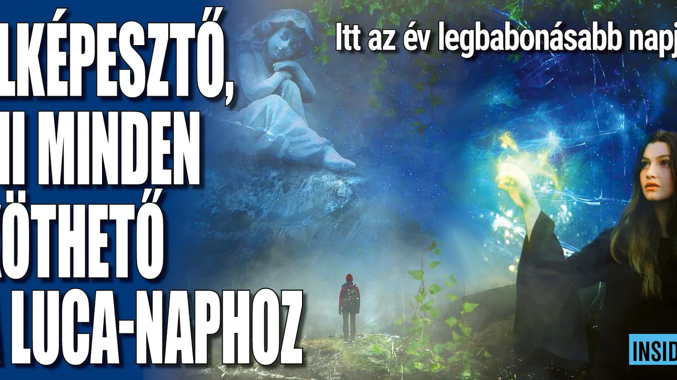 Itt az év legbabonásabb napja: a Luca-nap