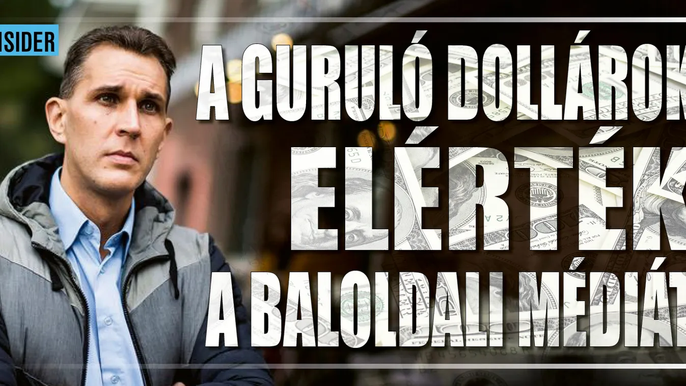 A guruló dollárok elérték a baloldali médiát