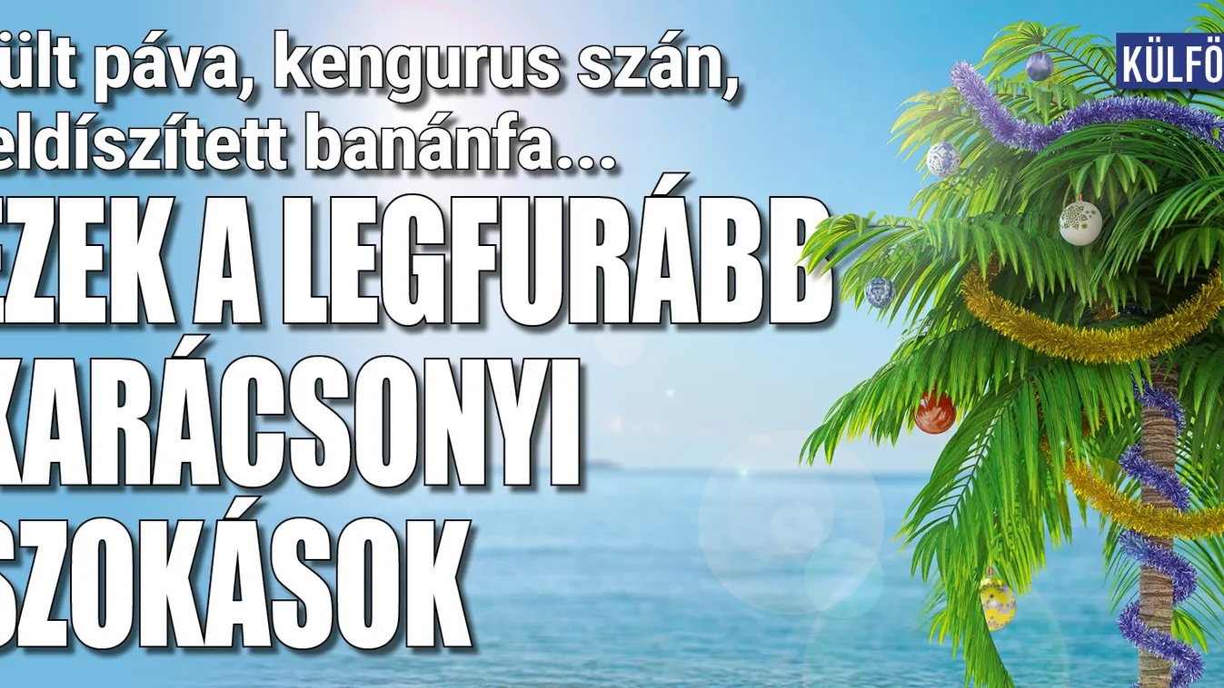 Sült páva, kengurus szán – A legfurább karácsonyi szokások