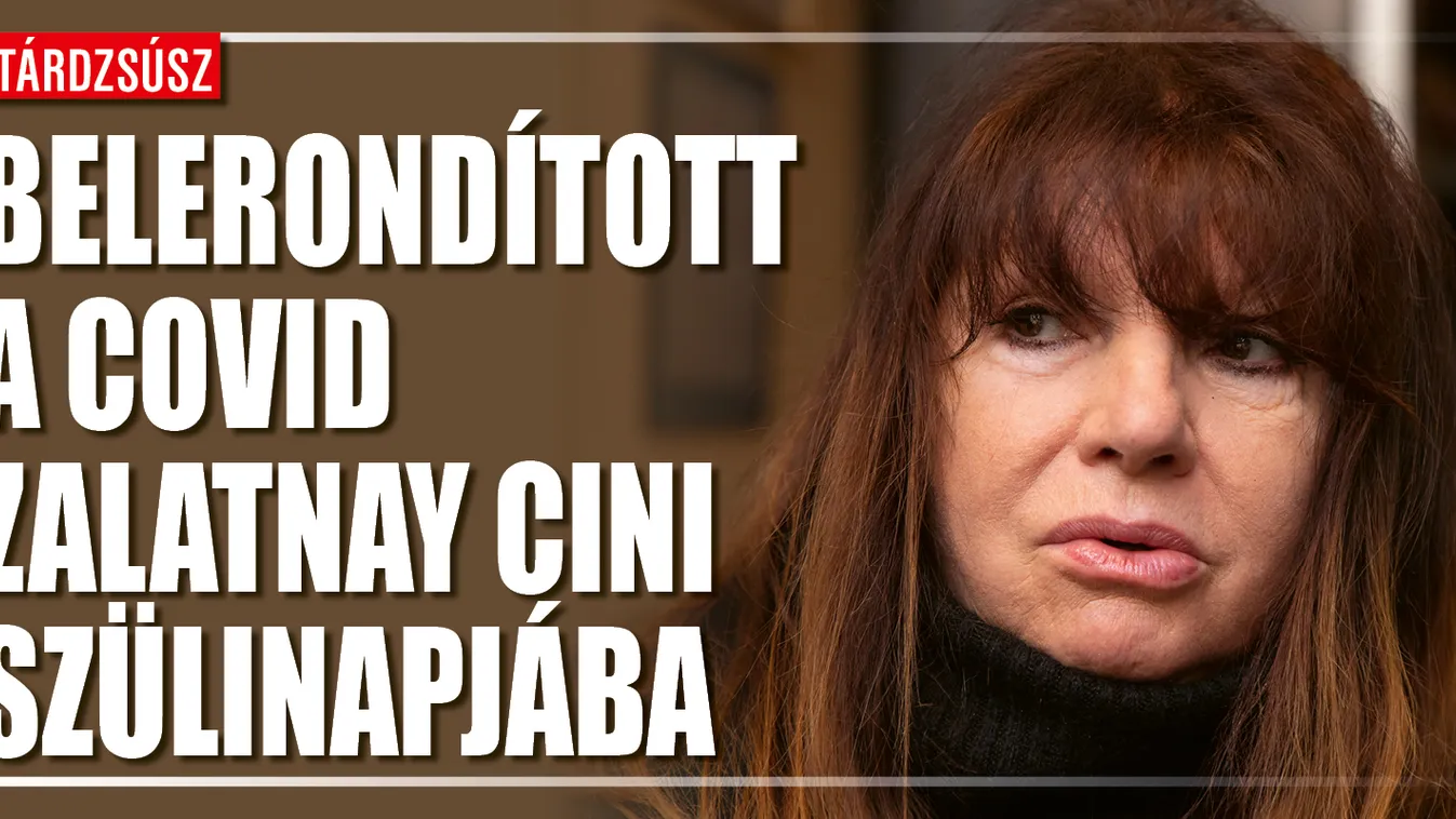 Belerondított Zalatnay Cini születésnapi bulijába a Covid