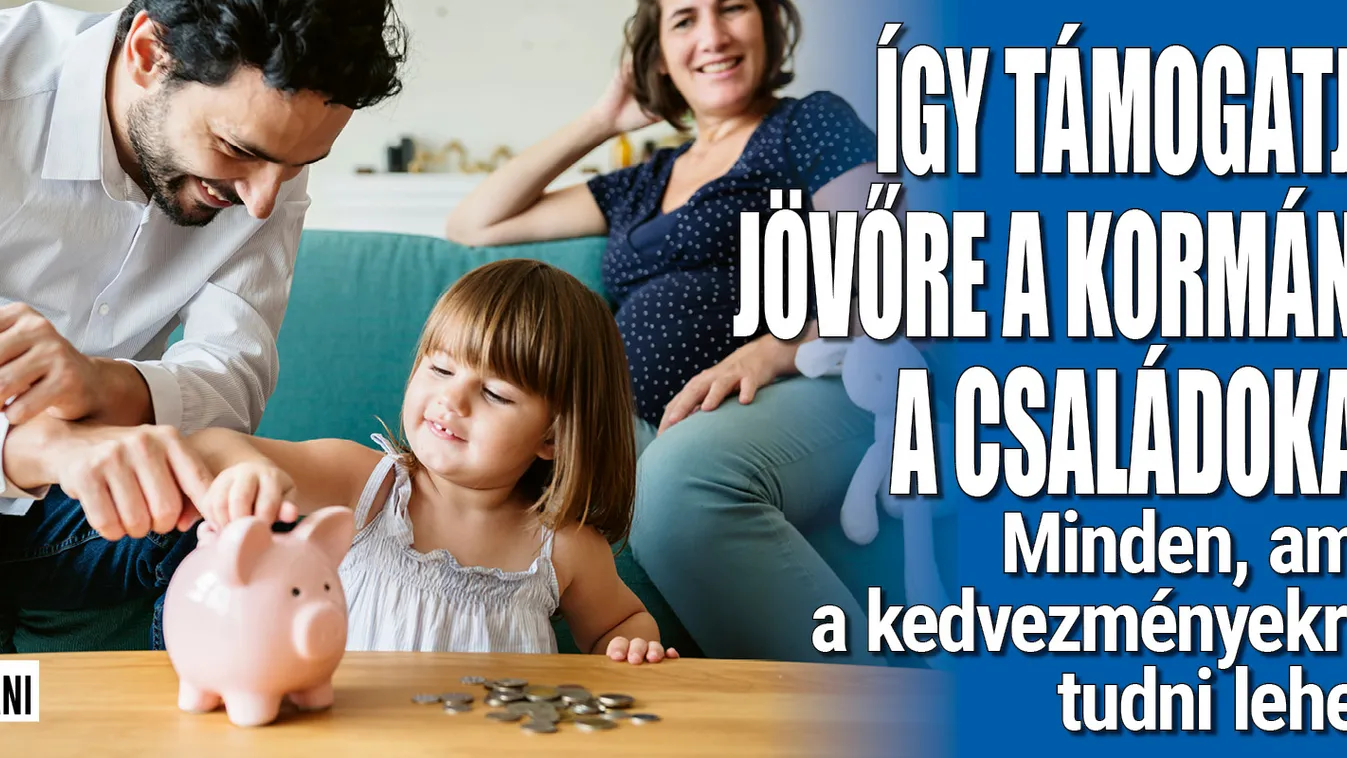 Így támogatja a kormány jövőre a családokat