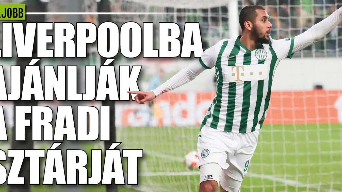 Ez nagyot szólhat: a Liverpoolba ajánlják a Fradi-sztárját