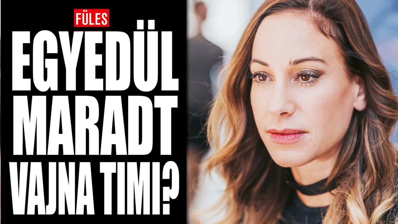 Aggasztó jelek: ismét szakított párjával Vajna Tímea?