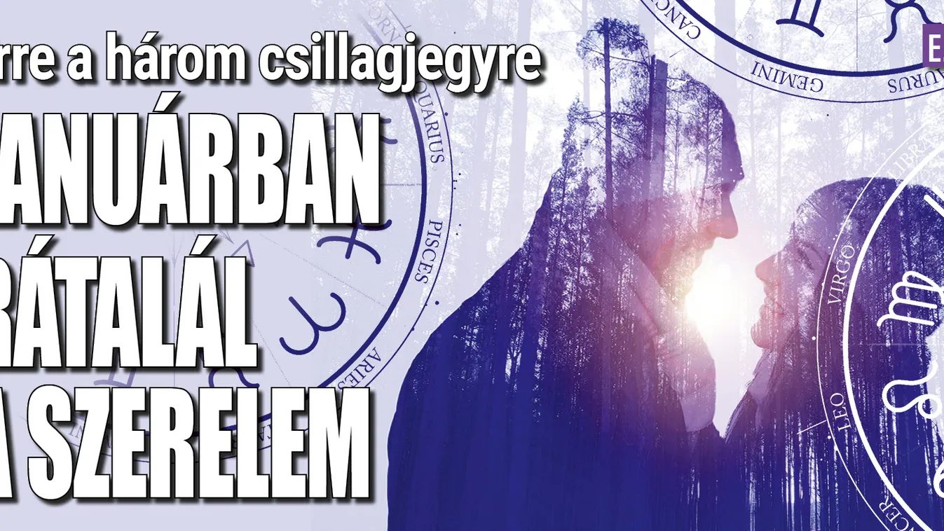 Erre a három csillagjegyre januárban rátalál a szerelem