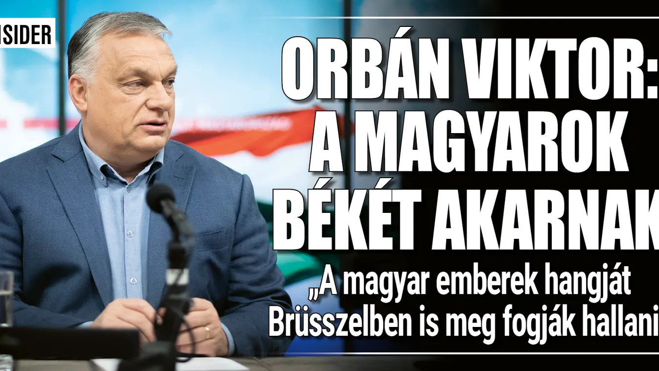 Orbán Viktor: A magyarok békét akarnak