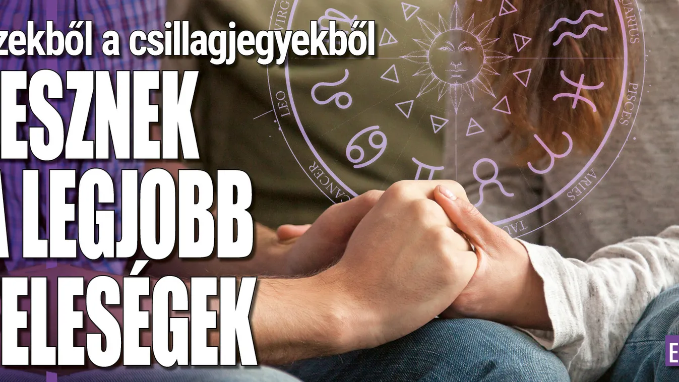 Ezekből a csillagjegyekből lesznek a legjobb feleségek