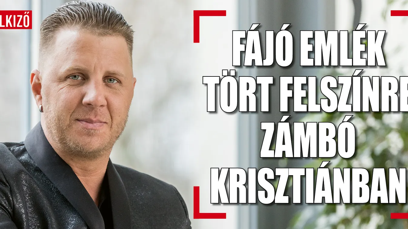 Zámbó Krisztián: Bárcsak maradtam volna otthon