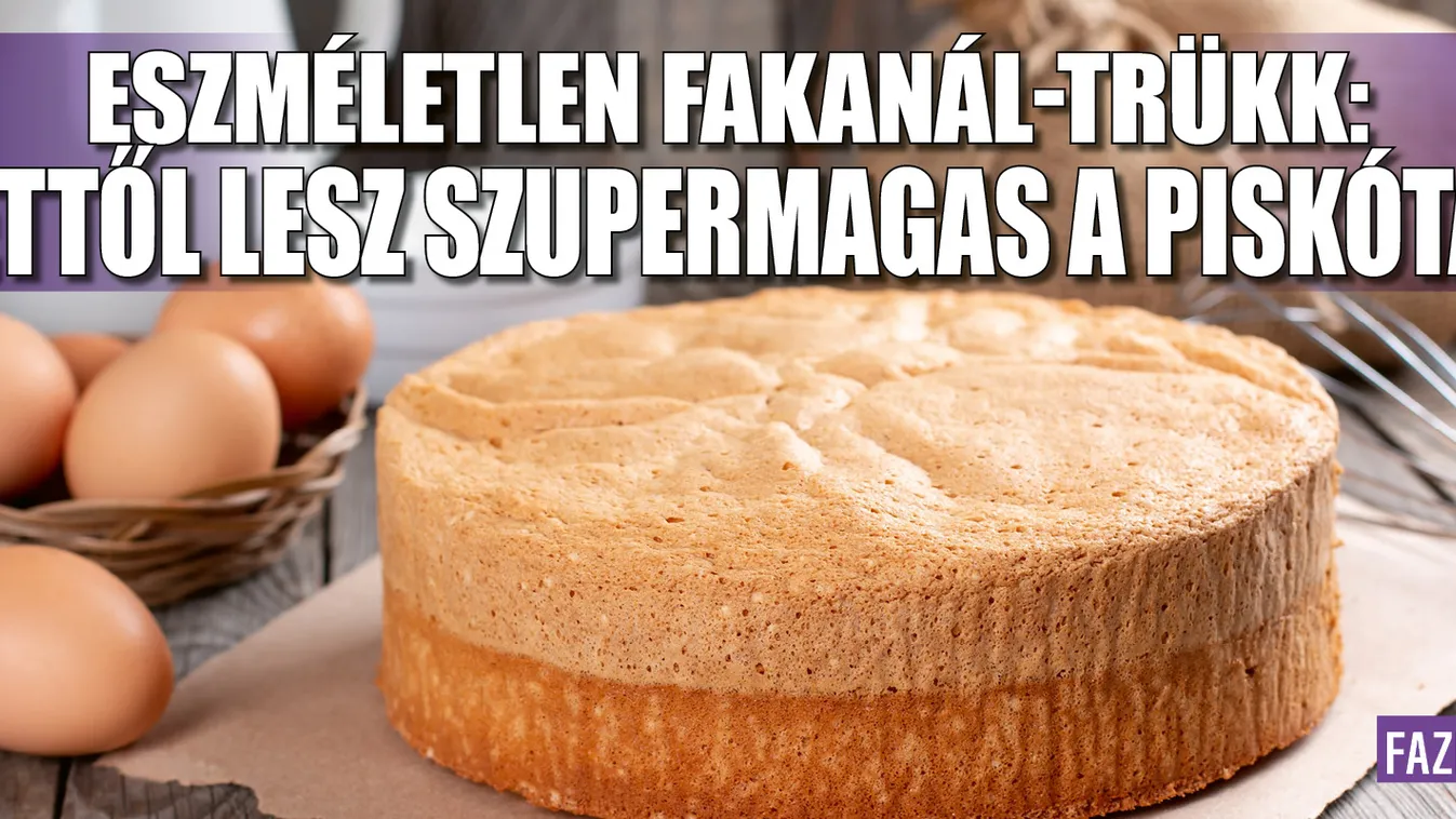 Eszméletlen fakanál-trükk: ettől lesz szupermagas a piskóta
