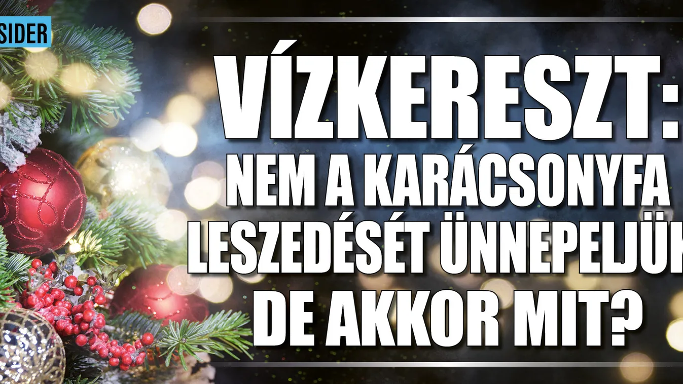 Vízkeresztkor nem a karácsonyfa leszedését ünnepeljük, de akkor mit?